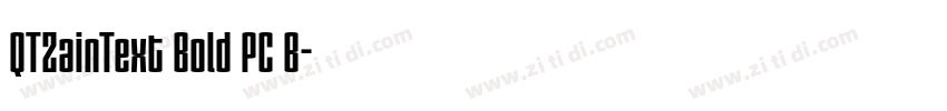 QTZainText Bold PC B字体转换 QTZainText Bold PC B字体转换